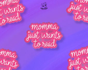 Momma Just Wants to Read Neon Lights Stickers for Mom Reading Stickers for Book Readers Gift for Kindle Case Stickers for Book Lovers