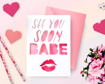 See You Soon Babe Card | Long Distance Relationship, Miss You, Romantic Love Note, Anniversary, Thinking of You
