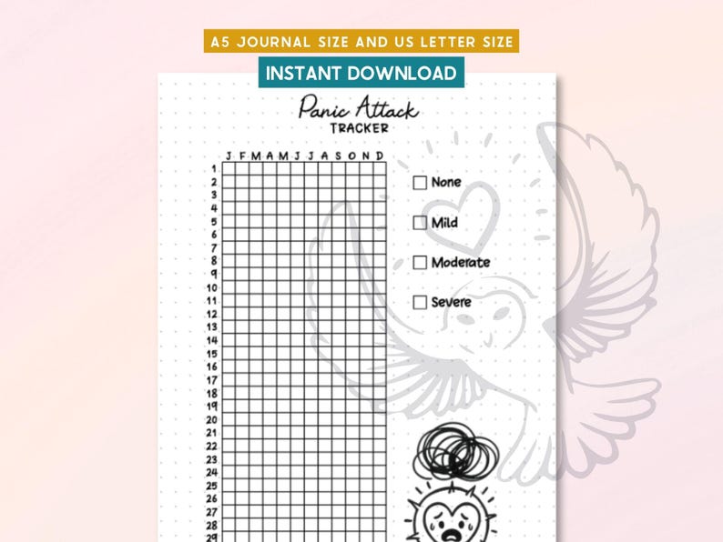 May include: A black and white printable panic attack tracker with the text "Panic Attack Tracker" and a grid for tracking symptoms. Includes options for "None", "Mild", "Moderate", and "Severe" symptoms. Available in A5 journal and US letter sizes.