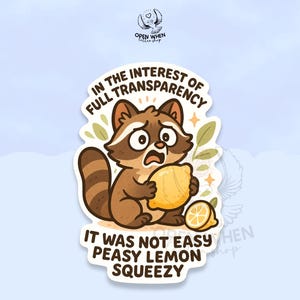 It Was Not Easy Peasy Lemon Squeezy Sticker, Funny Raccoon Sticker, Sarcastic Waterproof Vinyl Stickers Die-cut Laptop Gifts, Meme Stickers