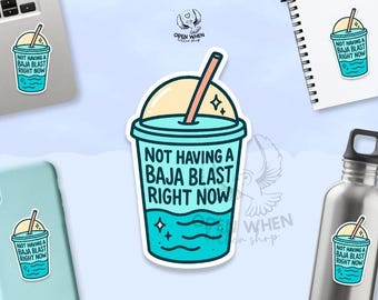 Not Having a Baja Blast Sticker • Funny Drink Sticker • Taco Bell Sticker • Soda Lover Laptop Sticker • Water Bottle Sticker • Kindle Decal