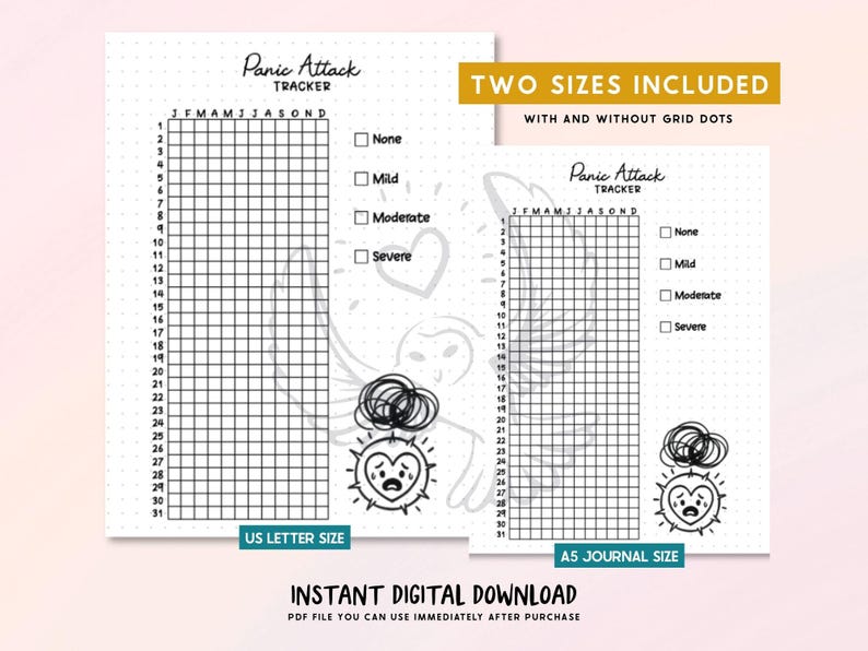 May include: Two printable panic attack trackers in US Letter and A5 Journal sizes. The black and white designs include a grid for tracking, and a section to mark the severity of attacks. The text reads "Panic Attack Tracker".