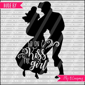 Kiss the girl, Quote DIY Cutting File - SVG, PNG, dxf, pdf Files - Silhouette Cameo/Cricut