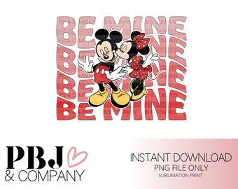 Be Mine Valentine's Day png, PNG for Sublimation, Valentine's Day shirt