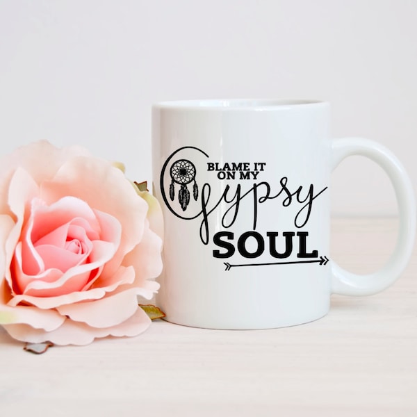 Blame it on my Gypsy Soul, Quote DIY Cutting File - SVG, PNG, jpeg, pdf Files - Silhouette Cameo/Cricut