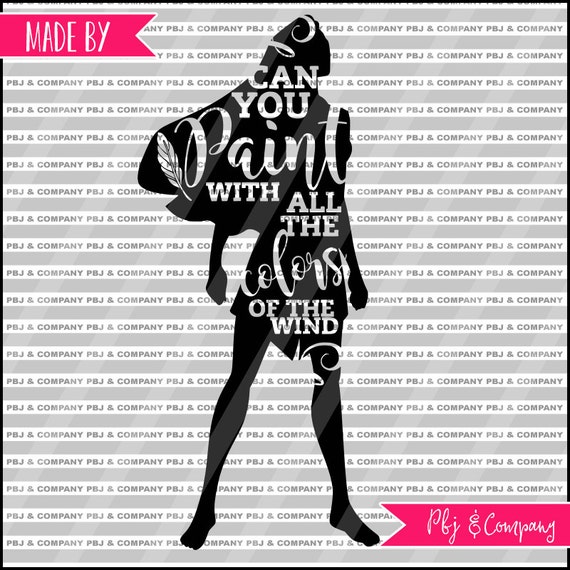 Colors of the Wind Quote DIY Cutting File SVG PNG jpeg Etsy Colors of the Wind Quote DIY Cutting File SVG PNG jpeg Etsy