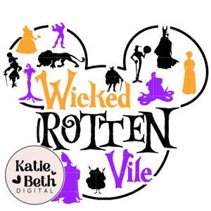 Wicked Rotten Vile SVG, Villain, Villain svg, Halloween, instant download, png, svg file, dxf Silhouette