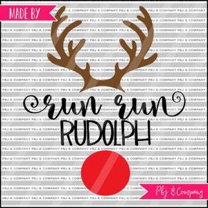 Run Run Rudolph , Kerstmis, Quote DIY Cutting File - SVG, PNG, dxf, pdf Files - Silhouette Cameo/Cricut