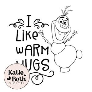 Olaf 'Warm Hugs' SVG File: DIY Cricut/Silhouette, PNG Included (Digital Download)