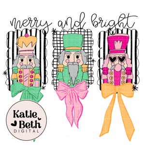 May include: Three colorful nutcracker illustrations with the text "merry and bright". Each nutcracker has a different color scheme, including pink, green, and yellow, with large bows and decorative borders. The image includes the "Katie Beth Digital" logo.