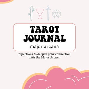 May include: A tarot journal with a light pink cover featuring pink cloud illustrations at the top and bottom. The center text reads TAROT JOURNAL major arcana, with the subtitle reflections to deepen your connection with the Major Arcana.
