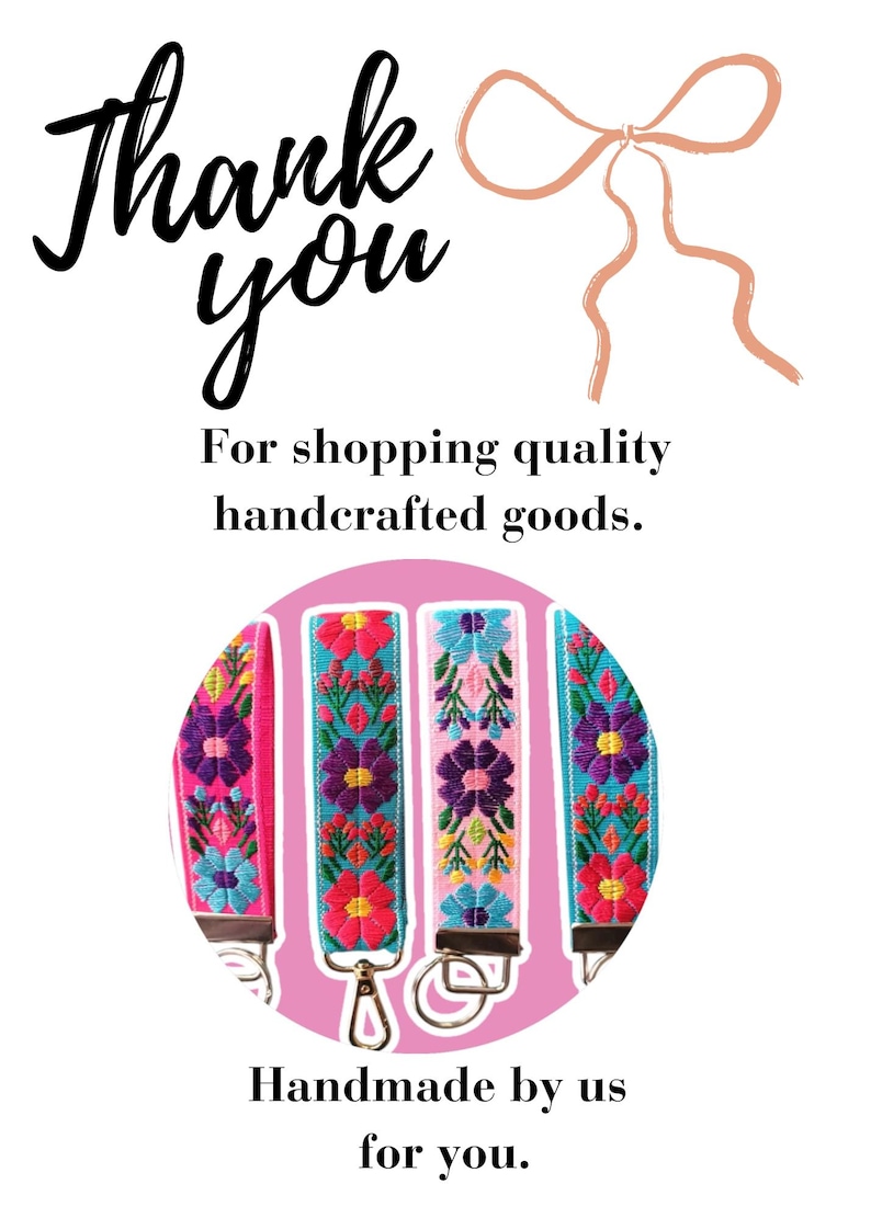 May include: A thank you card featuring a peach-colored ribbon illustration and the text Thank you For shopping quality handcrafted goods. Below, a circular graphic displays four fabric key fobs with colorful floral embroidery and metal clasps.