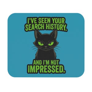 Sarcastic Black Cat Search History Computer Mouse Pad