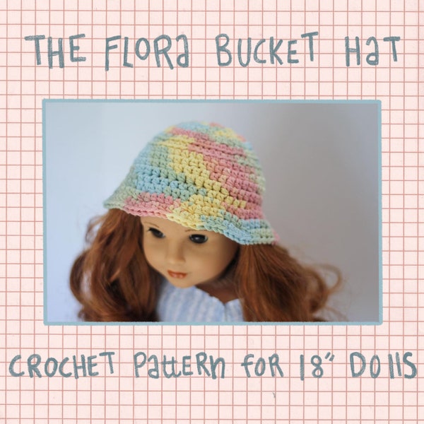 The Flora Bucket Hat | Easy Crochet Bucket Hat Pattern for 18" Dolls