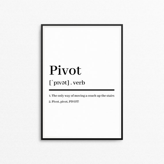 Pivot Friends Definition Printable Funny TV Show Quote Etsy Australia