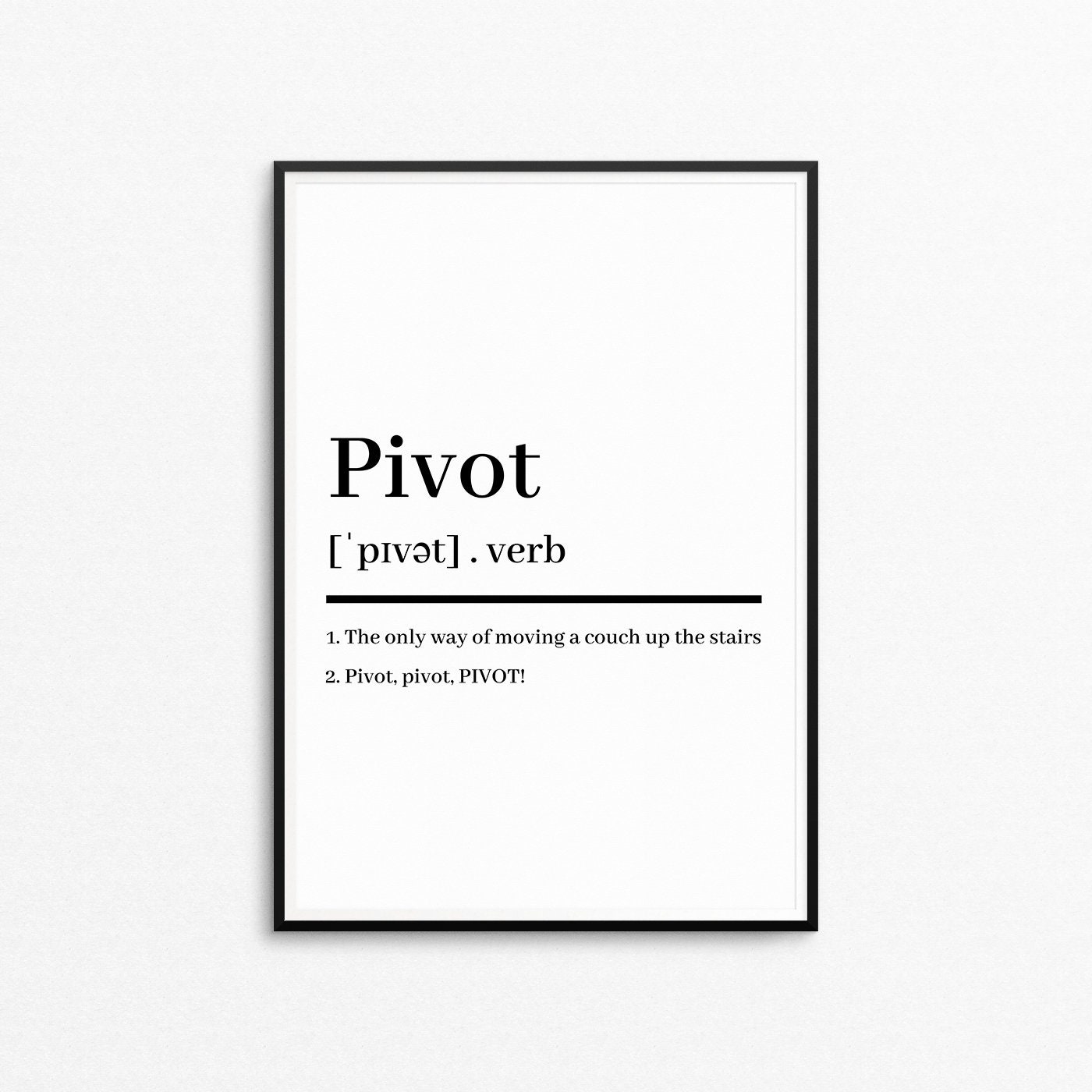 Pivot Friends Definition Printable Funny TV Show Quote Etsy