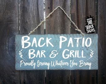 back patio bar and grill proudly serving whatever you bring funny patio sign funny backyard decor patio signs rustic wood back patio sign