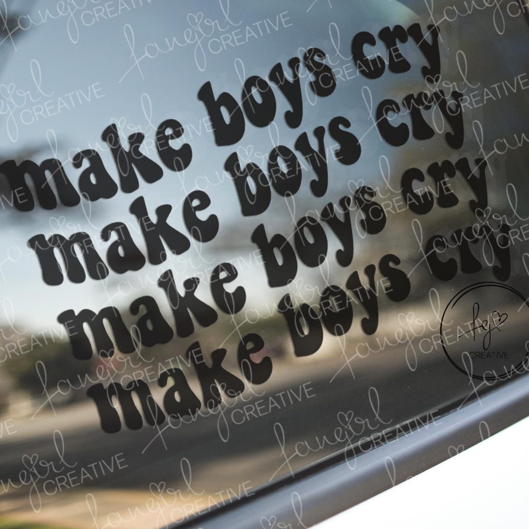 Make Boys Cry Decal Sticker - Etsy