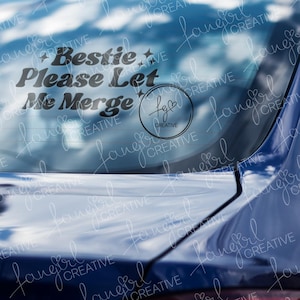 Bestie Please Let Me Merge Decal Sticker