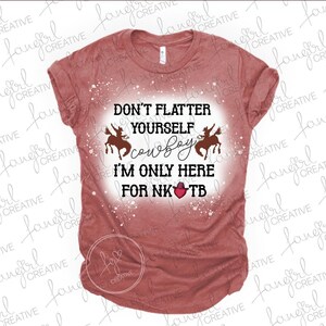 Don’t Flatter Yourself Cowboy Shirt