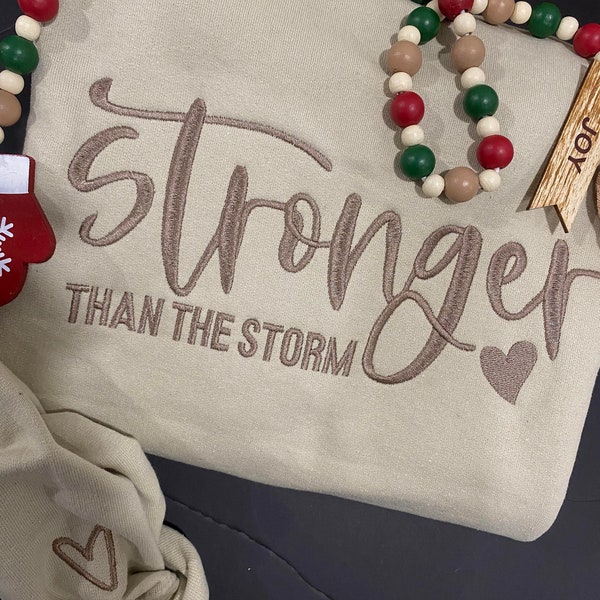 Stronger than the Storm sweatshirt, embroidered sweatshirt, mental health sweatshirt,embroidered hoodie