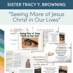 Algemene conferentie oktober 2022: zuster Tracy Y Browning ‘Meer van Jezus Christus in ons leven zien’ Leshulp/hand-outs voor de ZHV