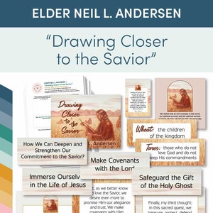October 2022 General Conference: Elder Neil L. Andersen -&quot;Drawing Closer to the Savior&quot; Lesson Helps and Study Guide for Relief Society