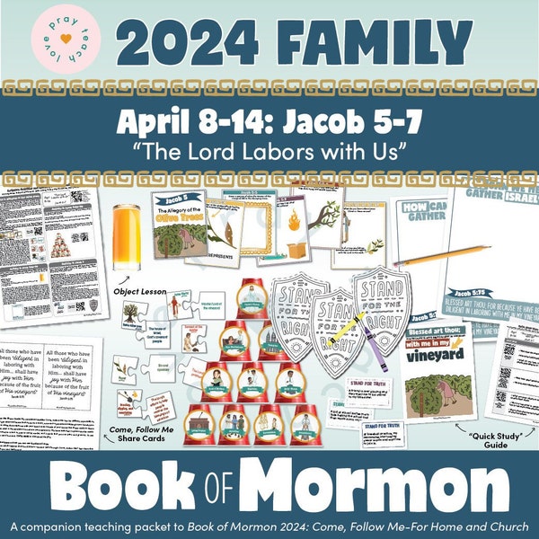 Activities & Learning Ideas for Families April 8-14, Jacob 5-7 The Lord Labors with Us, A companion to "Book of Mormon 2024 Come, Follow Me"