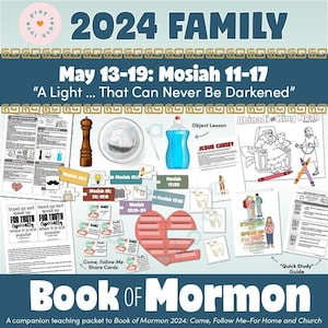 Families May 13-19, Mosiah 11-17:A Light … That Can Never Be Darkened, A companion to "Book of Mormon 2024 Come, Follow Me Home and Church"