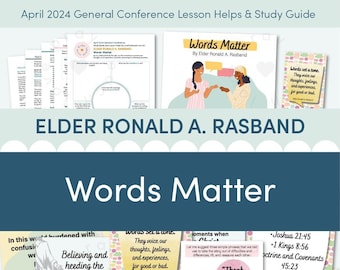 April 2024 General Conference: Elder Ronald A. Rasband "Words Matter” Lesson Helps and Study Guide for Relief Society