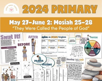 Primaria 27 de mayo al 2 de junio: “Fueron llamados el pueblo de Dios” Mosíah 25–28 Un complemento del "Libro de Mormón 2024 Ven, sígueme, a casa y a la Iglesia"