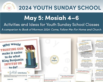 Youth Sunday School 2024 Printable Lesson for April 29–May 5: “A Mighty Change” Mosiah 4–6, A Companion Guide to the Come, Follow Me Program