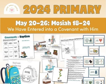 Primary Children May 20–26: We Have Entered into a Covenant with Him Mosiah 18–24 "Book of Mormon 2024 Come, Follow Me Home and Church"