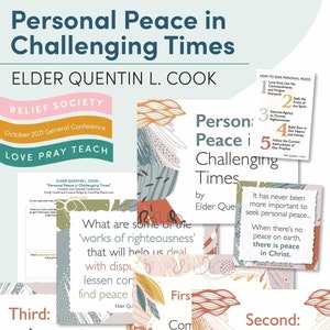 October 2021 General Conference: Elder Quentin L. Cook-&quot;Personal Peace in Challenging Times&quot; Study Guide and Lesson Helps for Relief Society