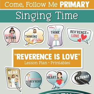 Venha, e Siga-me para o Tempo de Canto Primário: "Reverência é Amor"