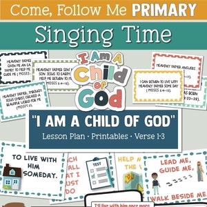 Come, Follow Me for Primary Singing Time: “I Am A Child Of God”