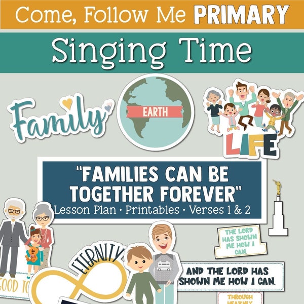 Come, Follow Me for Primary-Singing Time: “Families Can Be Together Forever”