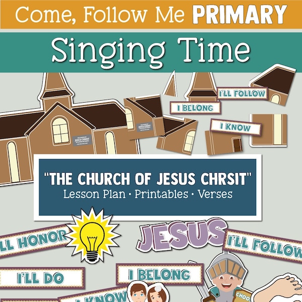 Come, Follow Me for Primary- Singing Time: “The Church of Jesus Christ”