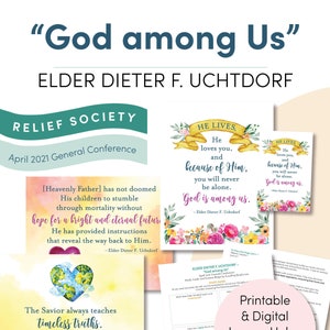 April 2021 General Conference: Elder Dieter F. Uchtdorf - &quot;God among Us&quot; Study Guide and Lesson Helps for Relief Society