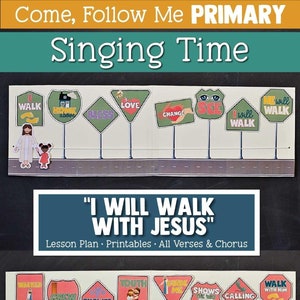 I Will Walk With Jesus Come, Follow Me for Primary zangtijd Afdrukbaar lespakket