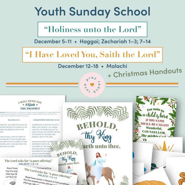 Youth Sunday School Come, Follow Me 2022 Lesson Pack for December 5–11 Haggai; Zechariah 1–3; 7–14 AND December 12–18 Malachi AND Christmas