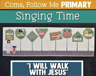 I Will Walk With Jesus Come, Follow Me for Primary Singing Time Printable Lesson Packet