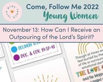 Young Women Doctrinal Topic November 13 "How Can I Receive an Outpouring of the Lord’s Spirit?" Printable Lesson Packet
