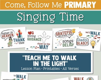 Come, Follow Me for Primary Singing Time: "Teach Me to Walk in the Light"