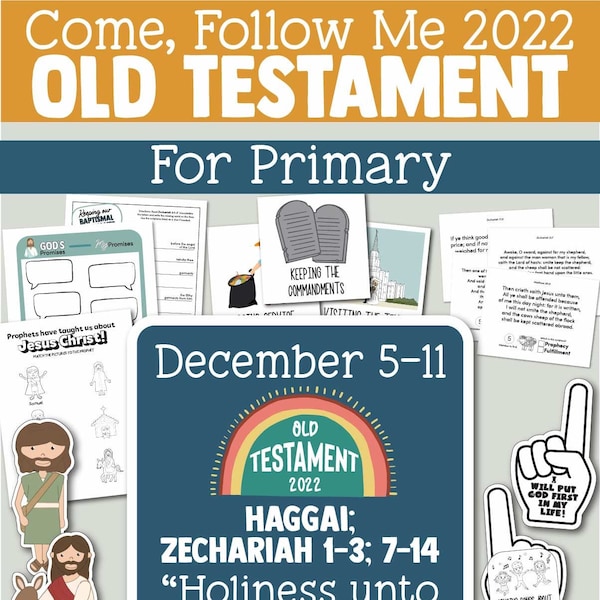 Come, Follow Me for Primary 2022: December 5–11 Haggai; Zechariah 1–3; 7–14 “Holiness unto the Lord”