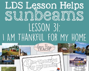 Primary 1 Sunbeams Lesson 31 I Am Thankful For My Home Printable Packet Includes Activity Coloring Page And More