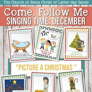 Come, Follow Me for Primary: Singing Time “Picture a Christmas”