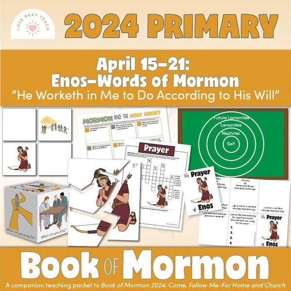 Primary Children April 15–21 “He Worketh in Me to Do According...” Enos–Words of Mormon A companion to "Book of Mormon 2024 Come, Follow Me"