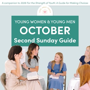 Puede incluir: Un folleto digital titulado A companion to 2026 For the Strength of Youth: A Guide for Making Choices, con el texto YOUNG WOMEN & YOUNG MEN OCTOBER Second Sunday Guide. Debajo del texto, cuatro personas están sentadas en grupo.