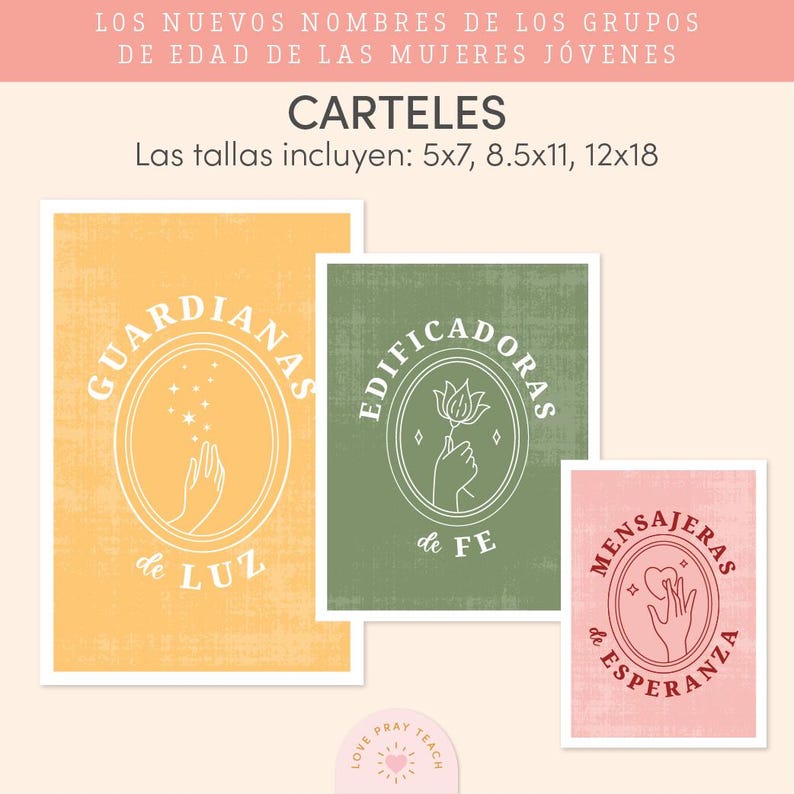 May include: Three posters with text and illustrations. The posters are in yellow, green, and pink. The yellow poster says "Guardianas de Luz". The green poster says "Edificadoras de Fe". The pink poster says "Mensajeras de Esperanza".